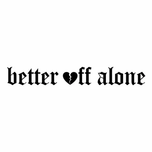 Better Off Alone - Nikko Sticker by Nikko