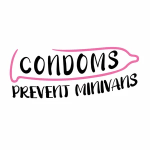 Condoms Prevent Minivan - Nikko Sticker by Nikko